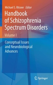 Handbook of schizophrenia spectrum disorders. Volume I