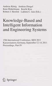 Knowledge-based and intelligent information and engineering systems 15th International Conference, KES 2011, Kaiserslautern, Germany, September 12-14, 2011, Proceedings, Part IV