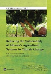Reducing the vulnerability of Albania's agricultural systems to climate change impact assessment and adaptation options