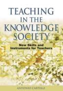 Teaching in the knowledge society new skills and instruments for teachers