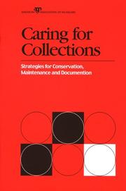 Caring for colections strategies for conservation, maintenance, and documentation a report on an American Association of Museums project.
