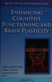 Enhancing cognitive functioning and brain plasticity