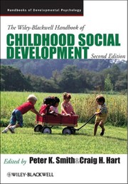 The Wiley-Blackwell handbook of childhood social development