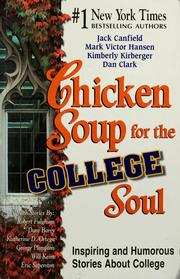 Chicken soup for the college soul inspiring and humorous stories about college