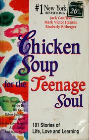 Chicken soup for the teenage soul 101 stories of life, love, and learning