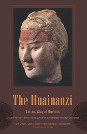 The Huainanzi a guide to the theory and practice of government in early Han China