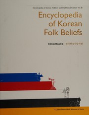 Han'guk minsok sinang sajæon. Encyclopedia of Korean folk beliefs. Shamanism = Hanguo min su xin yang shi dian. Wu su xin yang.