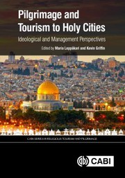 Pilgrimage and tourism to holy cities ideological and management perspectives