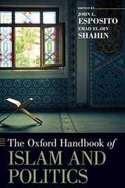 The Oxford handbook of Islam and politics