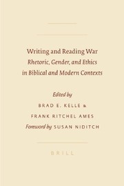 Writing and reading war rhetoric, gender, and ethics in biblical and modern contexts