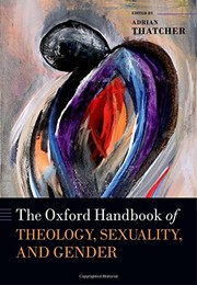 The Oxford handbook of theology, sexuality, and gender