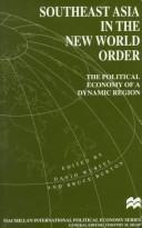 Southeast Asian in the new world order the political economy of a dynamic region