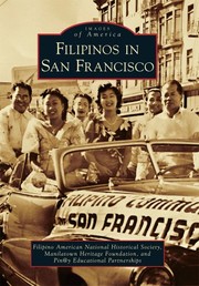 Filipinos in San Francisco Filipino American National Historical Society, Manila Town Heritage Foundation, and Pin@y Educational Partnerships.