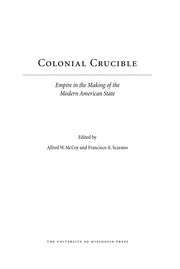 The colonial crucible empire in the making of the modern American state