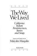 The Way we lived California Indian reminiscences, stories, and songs