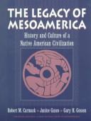 The Legacy of Mesoamerica history and culture of a Native American civilization