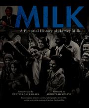 Milk a pictorial history of Harvey Milk