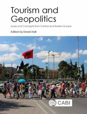 Tourism and geopolitics issues and concepts from Central and Eastern Europe