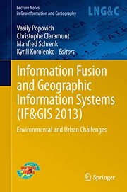 Information fusion and geographic information systems (IF & GIS 2013) environmental and urban challenges