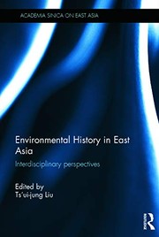Environmental history in East Asia interdisciplinary perspectives