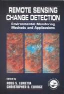 Remote sensing change detection environmental monitoring methods and applications