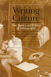 Writing culture the poetics and politics of ethnography : a School of American Research advanced seminar