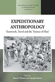 Expeditionary anthropology teamwork, travel and the 'science of man'