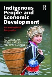 Indigenous people and economic development an international perspective