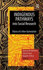 Indigenous pathways into social research voices of a new generation