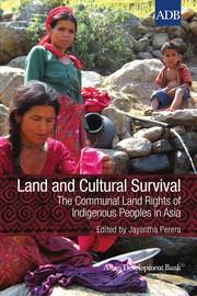 Land and cultural survival the communal land rights of indigenous peoples in Asia