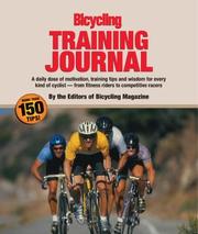 Bicycling training journal a daily dose of motivation, training tips, and wisdom for every kind of cyclist - from fitness riders to competitive racers