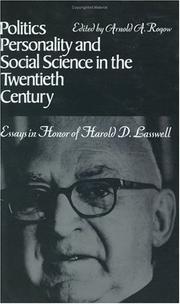 Politics, personality, and social science in the twentieth century essays in honor of Harold D. Lasswell