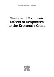 Trade and economic effects of responses to the economic crisis [prepared by a team comprised of Carmel Cahill and others].