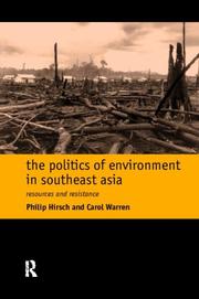 The politics of environment in Southeast Asia resources and resistance