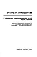 Sharing in development a programme of employment, equity, and growth for the Philippines : report of an inter-agency team financed by the United Nations Development Programme and organised by the International Labour Office.