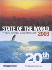 State of the world, 2003 a Worldwatch Institute report on progress toward a sustainable society