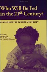 Who will be fed in the 21st century challenges for science and policy