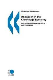 Innovation in the knowledge economy implications for education and learning
