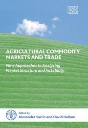 Agricultural commodity markets and trade new approaches to analyzing market structure and instability