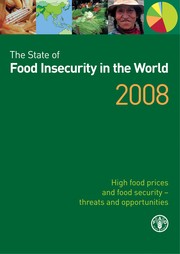 The State of food insecurity in the world, 2008 high food prices and food security - threats and opportunities.