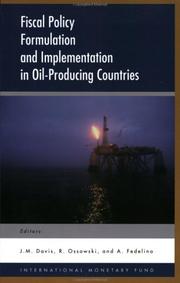 Fiscal policy formulation and implementation in oil-producing countries J. M. Davis, R. Ossowski, and A. Fedelino.