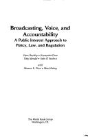 Broadcasting, voice, and accountability a public interest approach to policy, law, and regulation