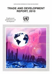 Trade and development report, 2010 employment, globalization and development.