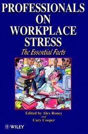 Professionals on workplace stress the essential facts