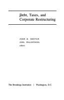 Debt, taxes, and corporate restructuring