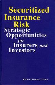 Securitized insurance risk strategic opportunities for insurers and investors