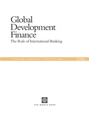 Global development finance, 2008 the role of international banking.