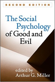 The Social psychology of good and evil
