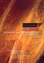 Processed lives gender and technology in everyday life