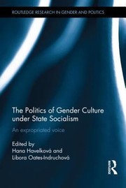The politics of gender culture under state socialism an expropriated voice